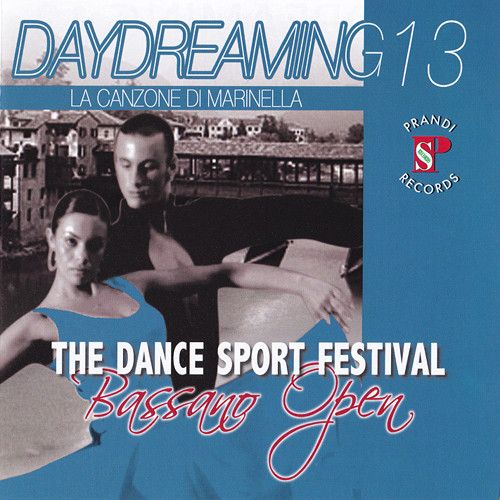 Bassano Open Vol. 13 - Daydreaming 'La Canzone Di Marinella'