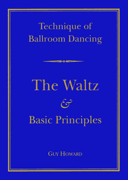 Technique Of Ballroom Dancing - The Waltz (7th Edition)