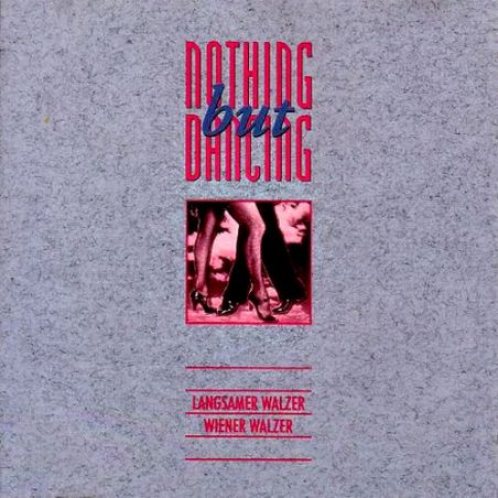 Nothing But Dancing Vol. 4 (Langsamer Walzer, Wiener Walzer)
